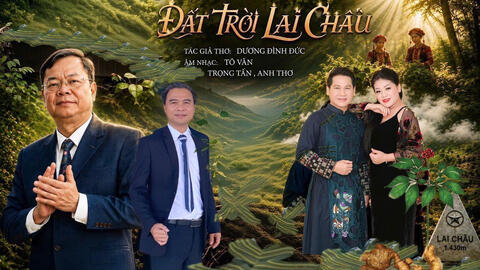 Tinh túy đất trời Lai Châu Lời thơ Tiến sĩ Dương Đình Đức, Nhạc Tô Văn trình bầy Ca sĩ Trọng Tấn - Anh Thơ