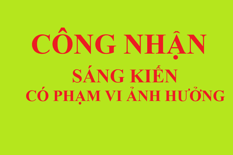 Công nhận sáng kiến có phạm vi ảnh hưởng và hiệu quả áp dụng trên địa bàn tỉnh Lai Châu năm 2023