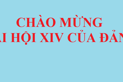 Một số nội dung quan trọng tại Đại hội XIV của Đảng