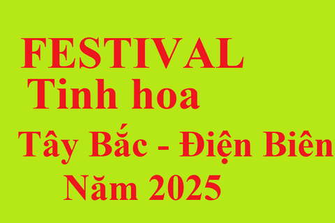 Festival Tinh hoa Tây Bắc – Điện Biên năm 2025
