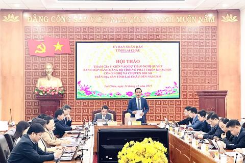 Hội thảo tham gia ý kiến vào dự thảo Nghị quyết, Đề án của Ban Chấp hành Đảng bộ tỉnh về phát triển khoa học công nghệ và chuyển đổi số trên địa bàn tỉnh Lai Châu đến năm 2030