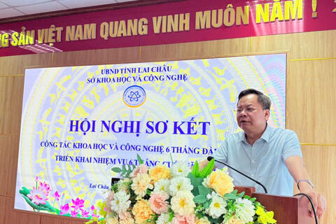 Sở Khoa học và Công nghệ Lai Châu sơ kết công tác 6 tháng đầu năm, triển khai nhiệm vụ 6 tháng cuối năm 2026