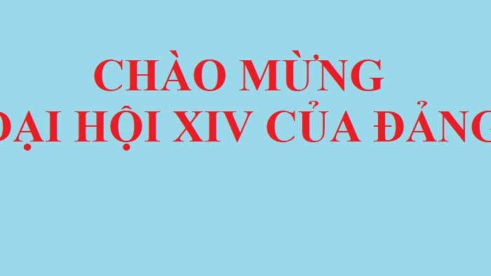 Một số nội dung quan trọng tại Đại hội XIV của Đảng